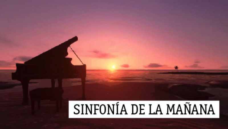 Sinfonía de la mañana - Schönberg y Gershwin - 13/05/19