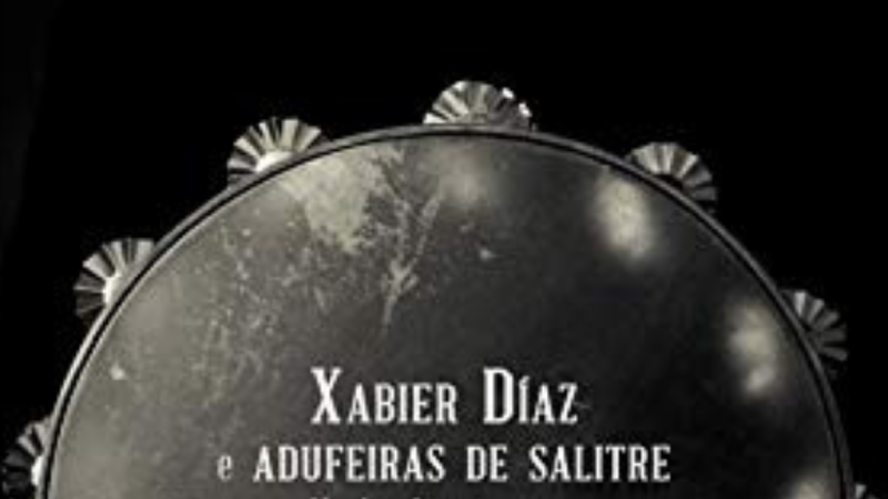 Xabier Díaz y Adufeiras de Salitre - escuchar ahora