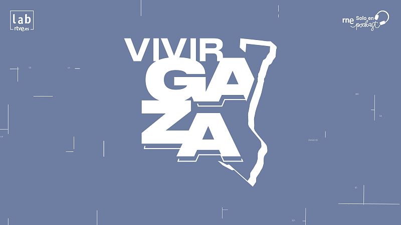 Todo noticias - Tarde - Sección LAB: 'Vivir Gaza', un webdoc en formato podcast - Escuchar ahora