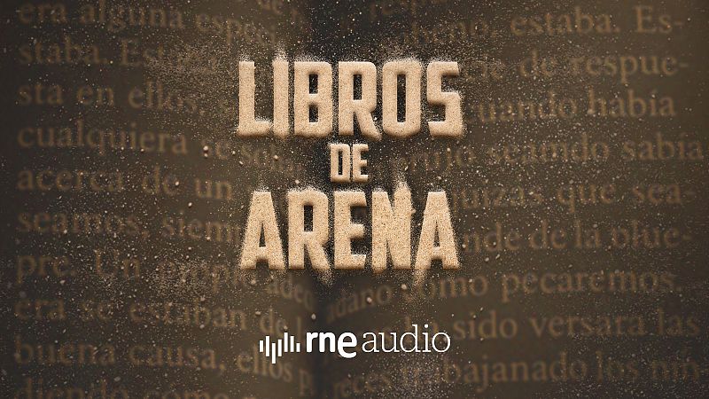 Libros de arena - Maria Reig y 'Papel y tinta' - 26/06/19 - Escuchar ahora