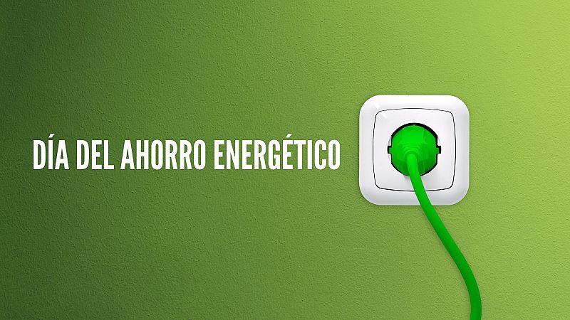 14 horas - Consejos para el Día Mundial del Ahorro Energético - Escuchar ahora