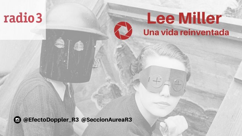 Efecto Doppler - Sección Áurea - Lee Miller - Escuchar ahora