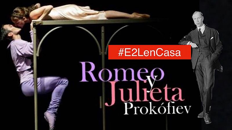 Entre dos luces - Romeo y Julieta de Prokofiev - 07/04/20
