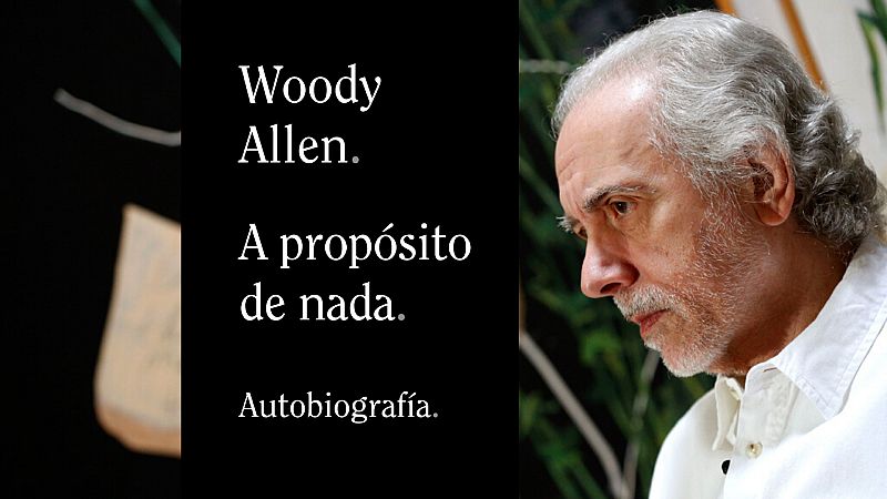 24 horas - Trueba: "Woody Allen no ha escrito su autobiografía por placer, sino por tomar su propia defensa"