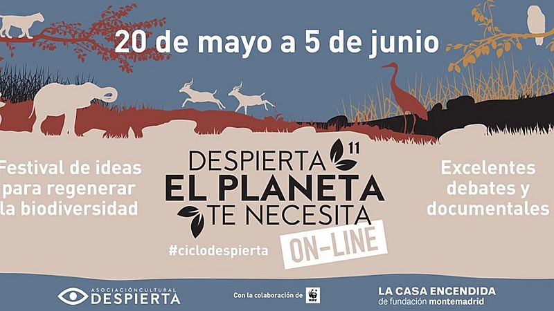 De cine - 'Despierta, el planeta te necesita 2020', en La Casa Encendida - 27/05/20 - Escuchar ahora