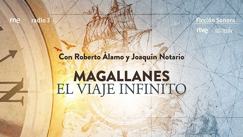 Ficción sonora - Magallanes, el viaje infinito - 15/07/20