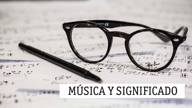 Música y significado - Y esto sería un poco todo... - 25/09/20