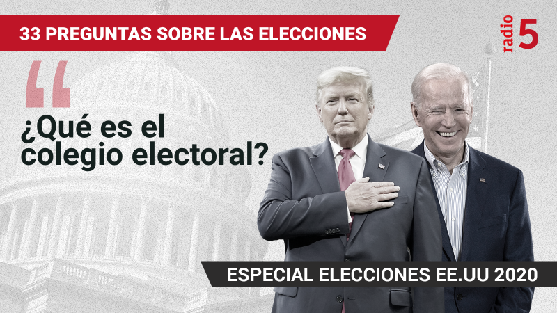Especiales informativos RNE - ¿Qué es el colegio electoral? - Escuchar ahora