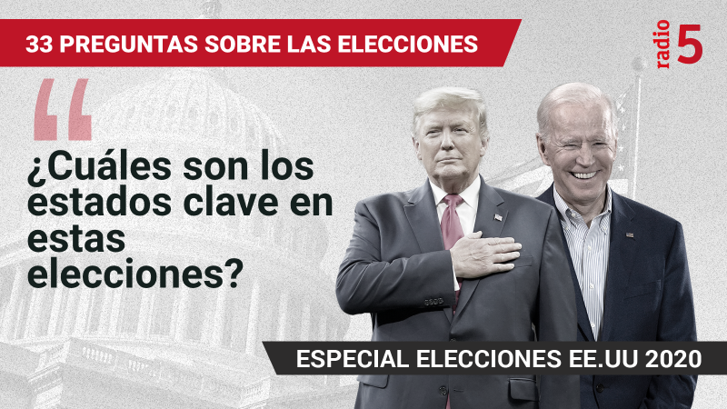 Especiales informativos RNE - ¿Cuáles son los estados clave? - Escuchar ahora