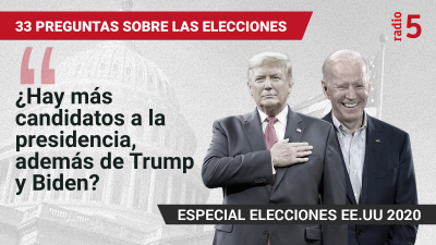 Especiales informativos en RNE - �Hay m�s candidatos a la presidencia, adem�s de Trump y Biden? - Escuchar ahora