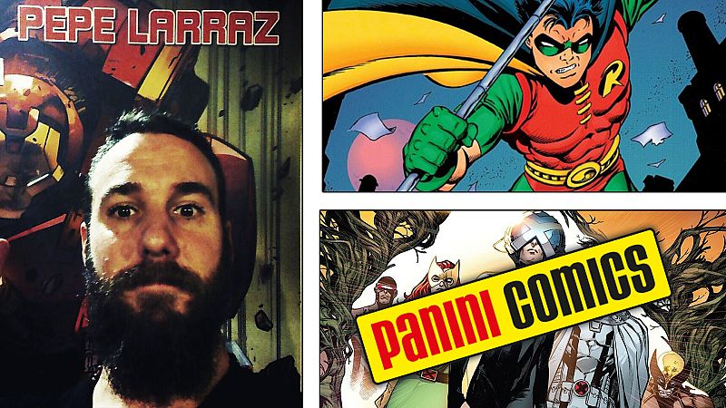 ¡Qué de cómics! - Pepe Larraz, Panini y Robin - Escuchar ahora