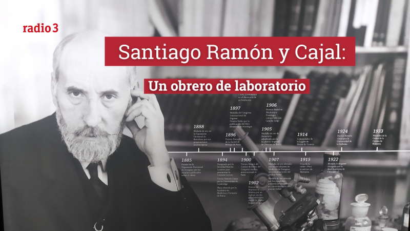 Raportajes - Santiago Ramón y Cajal: el obrero de laboratorio