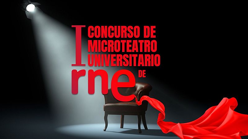Las cuñas de RNE - I Concurso de Microteatro Universitario de RNE