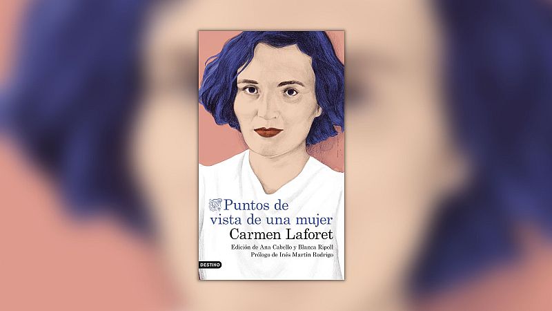 El ojo crítico - Los 'puntos de vista' de Carmen Laforet - 01/03/21