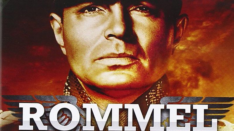 Una historia de película - Rommel, mucho más que un mariscal de campo alemán