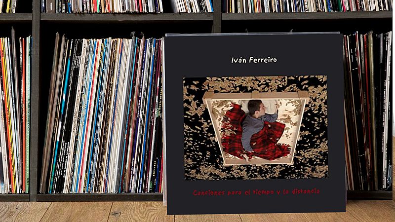 Doce Pulgadas - Iván Ferreiro, Canciones para el tiempo y la distancia - 25/03/2021