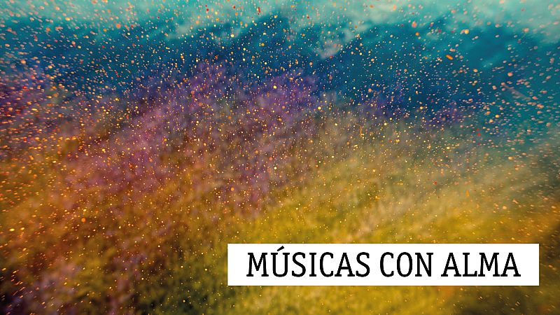 Músicas con alma - Teatro del mundo - 31/05/21