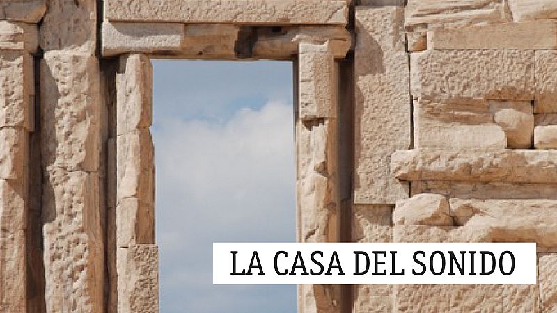La casa del sonido - Las voces de la arquitectura - 08/06/21