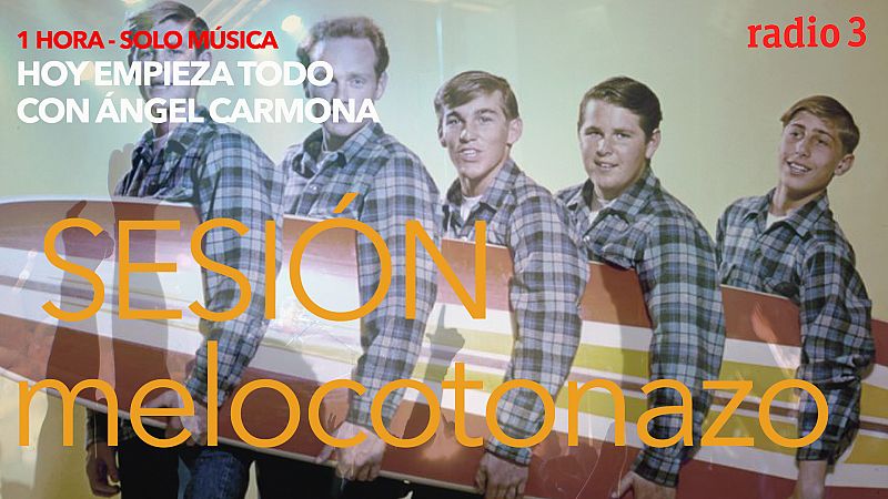 Hoy empieza todo con Ángel Carmona - #SesiónMelocotonazo: Beach boys, Ocean colour scene, Mikel Erentxun... - 17/06/21 - escuchar ahora