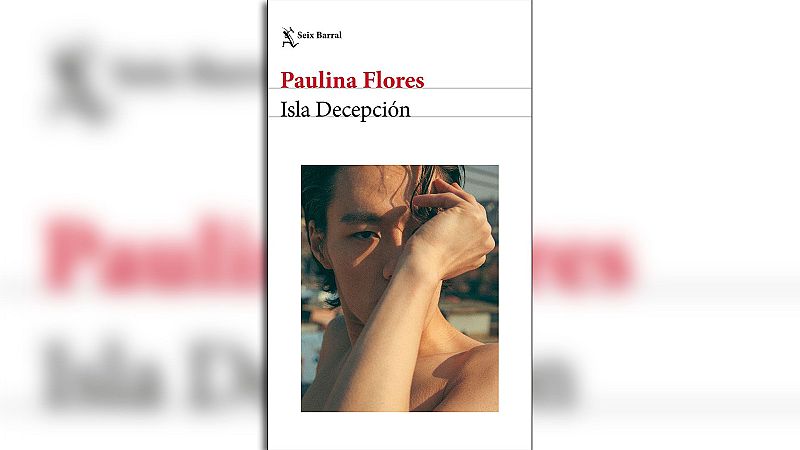 Las mañanas de RNE con Pepa Fernández - 'Isla Decepción' la primera novela de Paulina Flores - Escuchar ahora