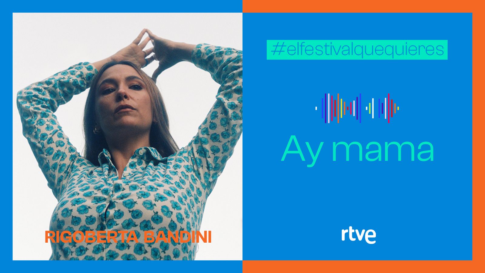 Rigoberta Bandini participa en el Benidorm Fest con el tema "Ay Mama" - Escuchar ahora