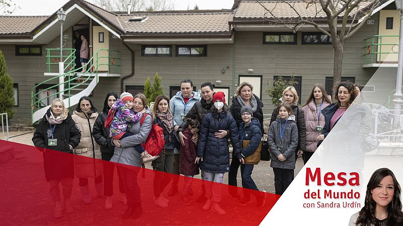 24 horas - Mesa del mundo: las diferentes iniciativas de acogida a refugiados ucranianos