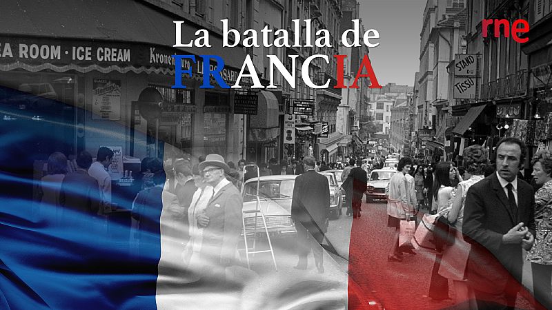 La batalla de Francia - Capítulo 5: El último de los 30 gloriosos