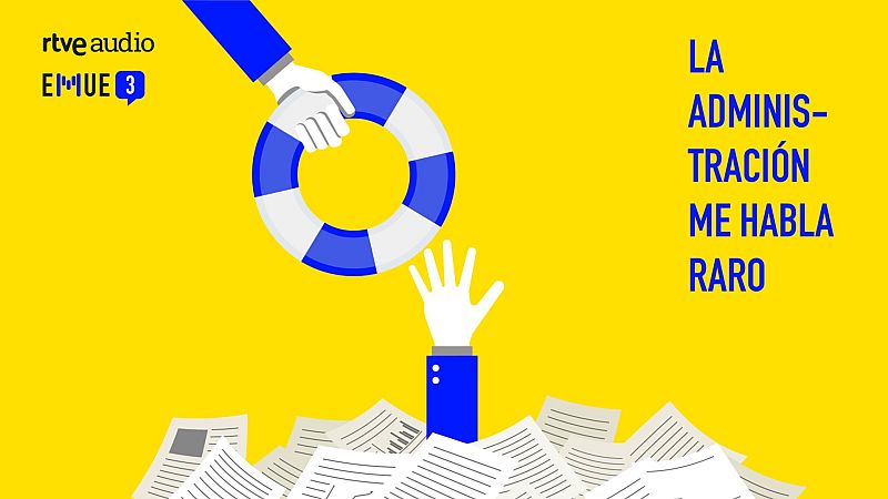 Esto merece una explicación - La Administración me habla raro
