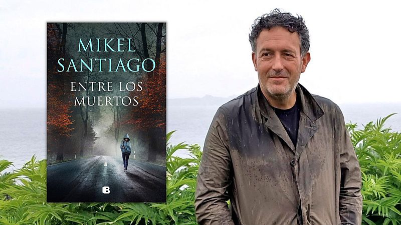 Tarde lo que Tarde - El escritor Mikel Santiago presenta 'Entre los muertos'