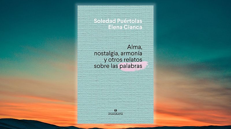 El ojo crítico - Marchamalo, Soledad Puértolas y Elena Cianca - Escuchar ahora