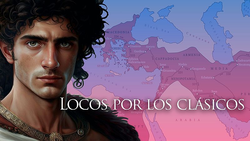 Locos por los clásicos - Plutarco. Alejandro Magno - Escuchar ahora