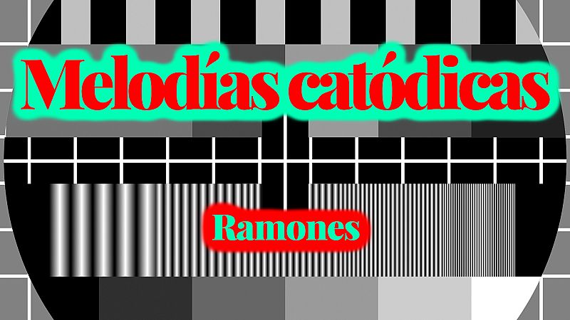 Melodías catódicas - Ramones - Escuchar ahora