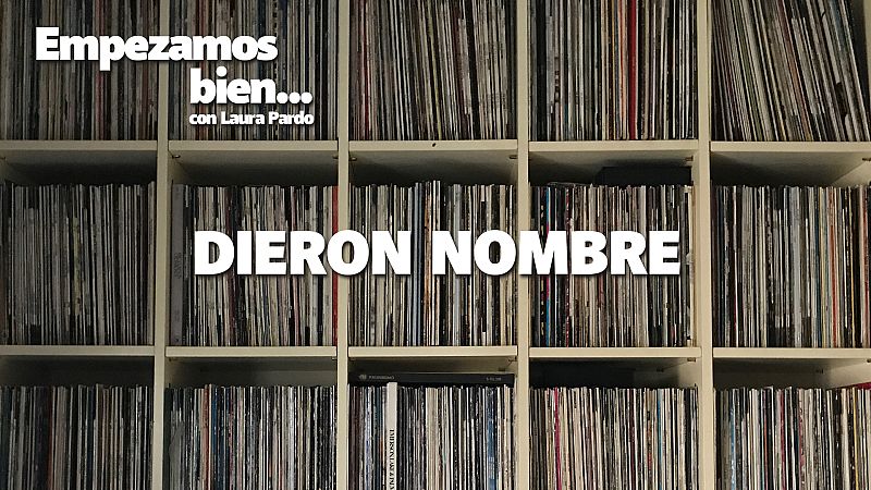 Empezamos bien - Dieron nombre - Escuchar ahora