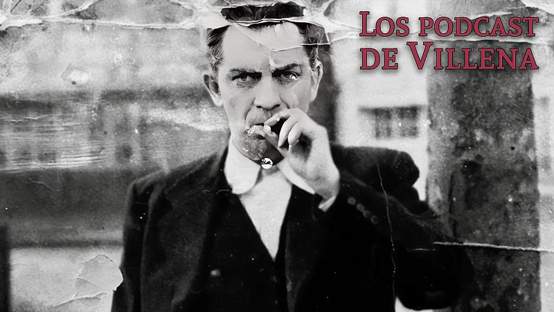 Los podcast de Villena - Manuel Chaves Nogales. Equilibrio y rigor inteligente