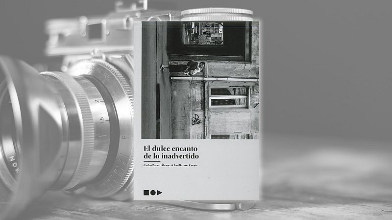 El ojo crítico - Poesía y fotografía con 'El dulce encanto de lo inadvertido'