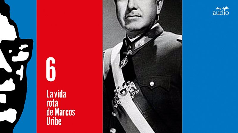 La vida rota de Marcos Uribe - Capítulo 6: Tres años y un día - Escuchar ahora