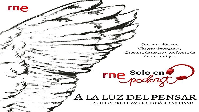 A la luz del pensar - El legado de Grecia: mito, teatro, tragedia y filosofía - Escuchar ahora