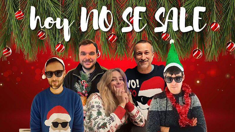 Especiales RNE - Hoy no se sale - 25/12/23 - Escuchar ahora