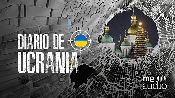 Diario de Ucrania | Cuatro navidades en guerra