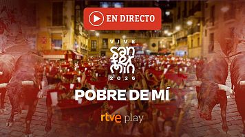 Pobre de m� 2026: Punto final de San Ferm�n 2026