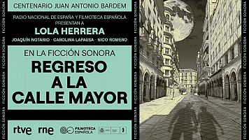 Ficci�n sonora - Regreso a la Calle Mayor - 02 06 22