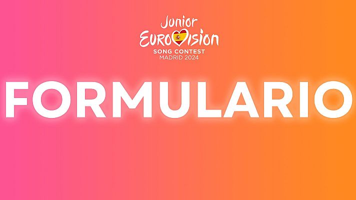 Formulario - Eurovisi�n Junior 2024