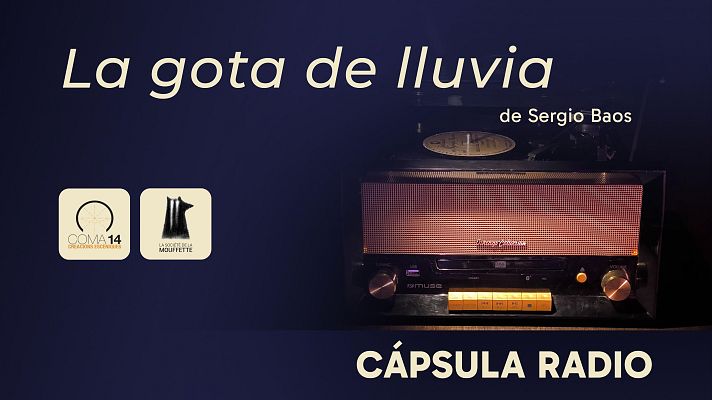 La sala - C�psula 10 - 'Una gota de lluvia', de Sergio Baos