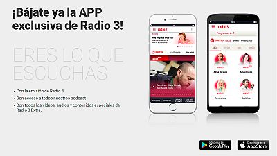 �Descubre ya la APP exclusiva de Radio 3!