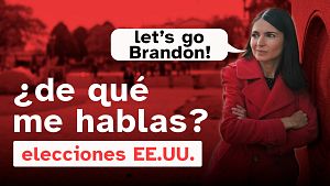 'Let's go Brandon!' o c�mo insultar a Biden educadamente