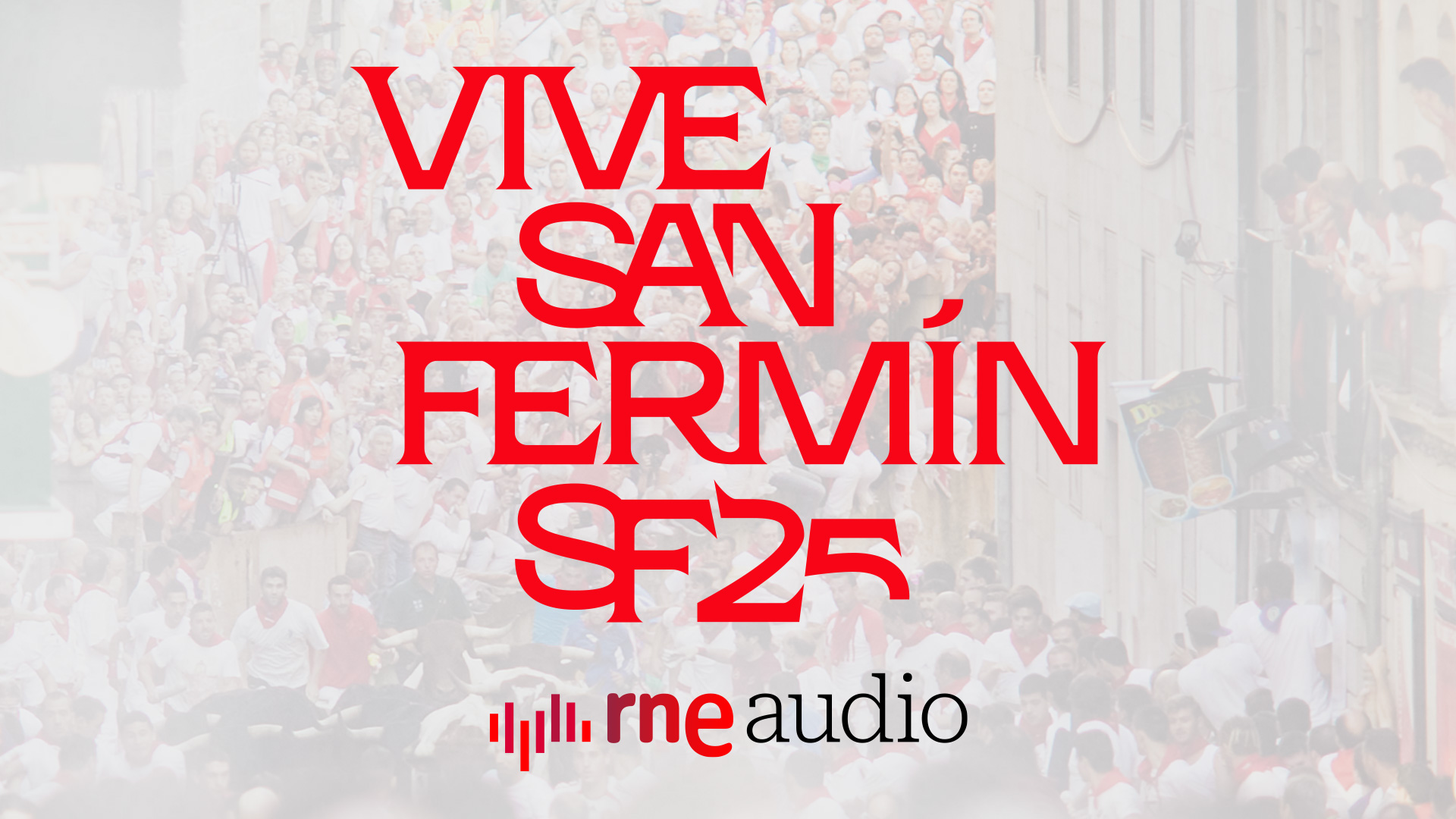 Vive San Fermín con RNE Vive San Fermín con RNE