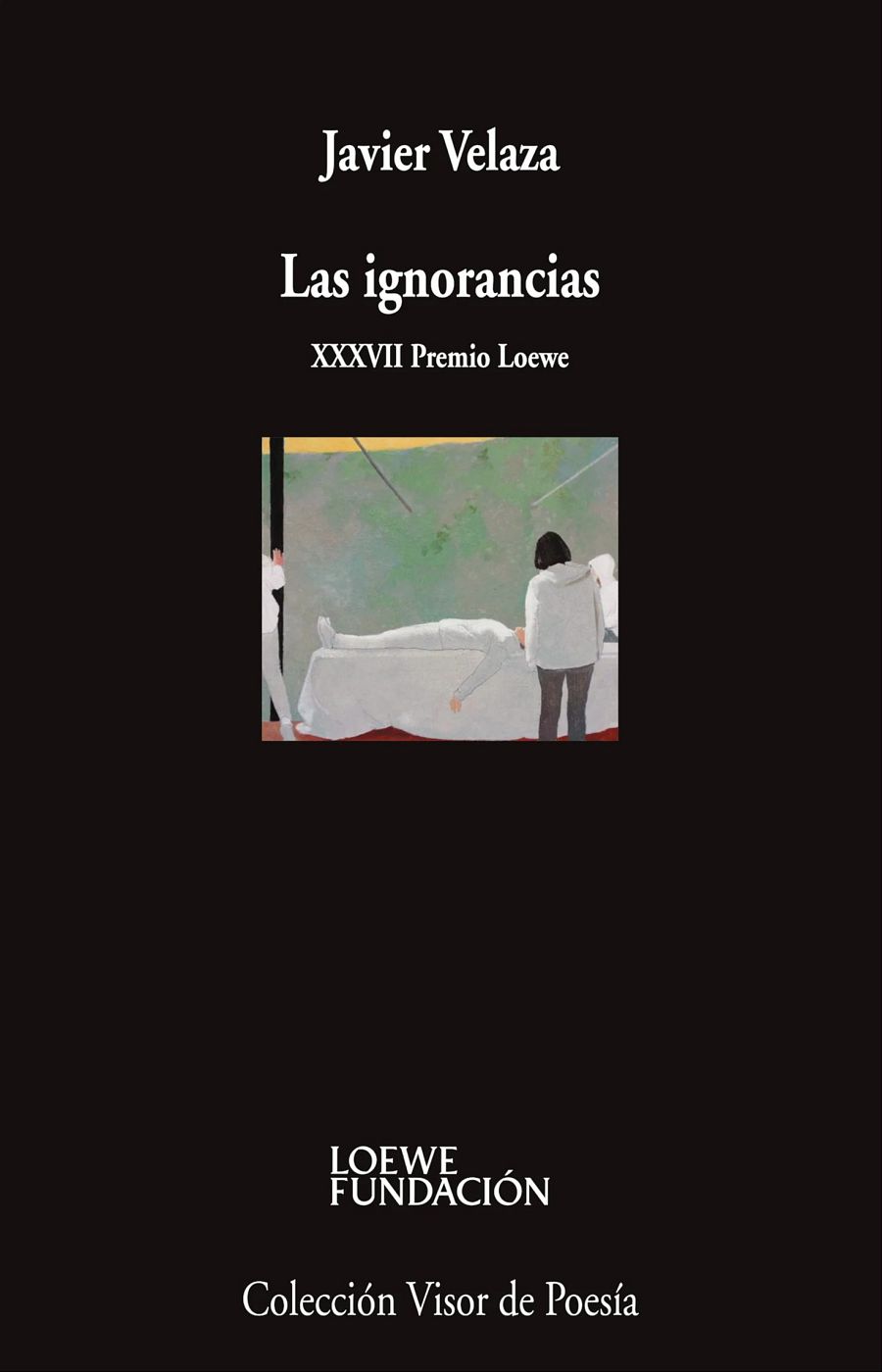 'Las ignorancias'. Javier Velaza (Visor de Poesía).