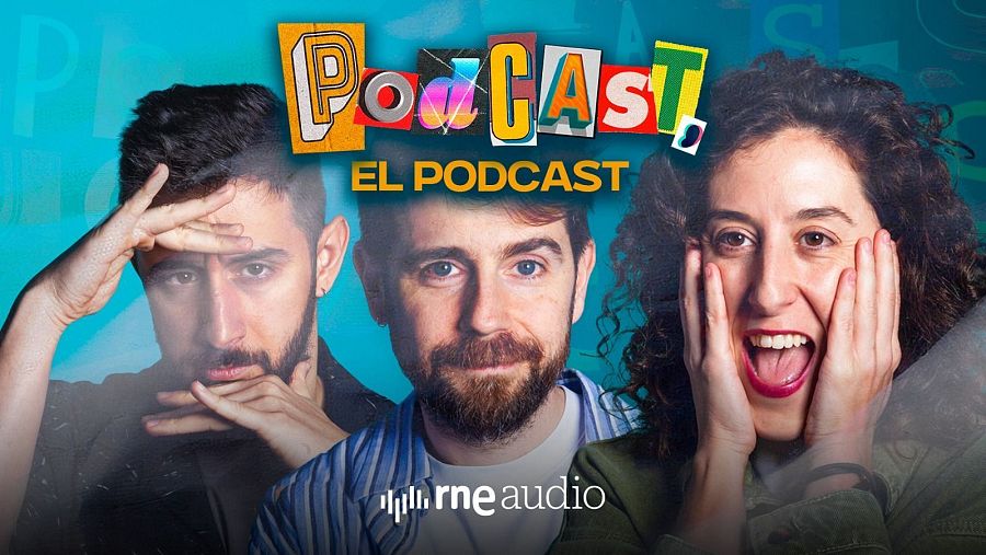 Portada de podcast con tres presentadores, expresiones divertidas y logo RNE Audio. Título principal grande y colorido sobre fondo turquesa.
