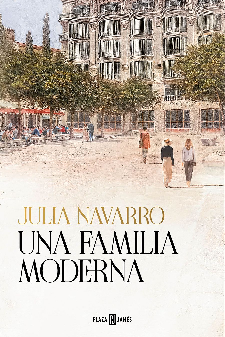 Portada de 'Una familia moderna', la nueva novela de Julia Navarro