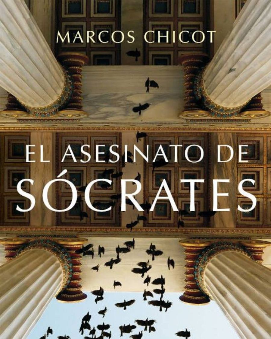 "El asesinato de Sócrates", de Marcos Chicot